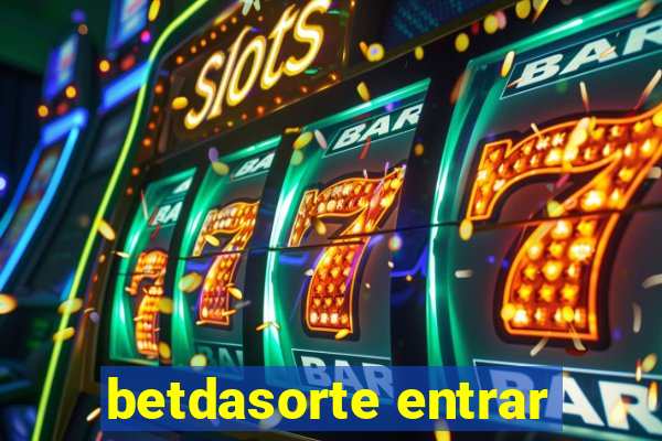 betdasorte entrar